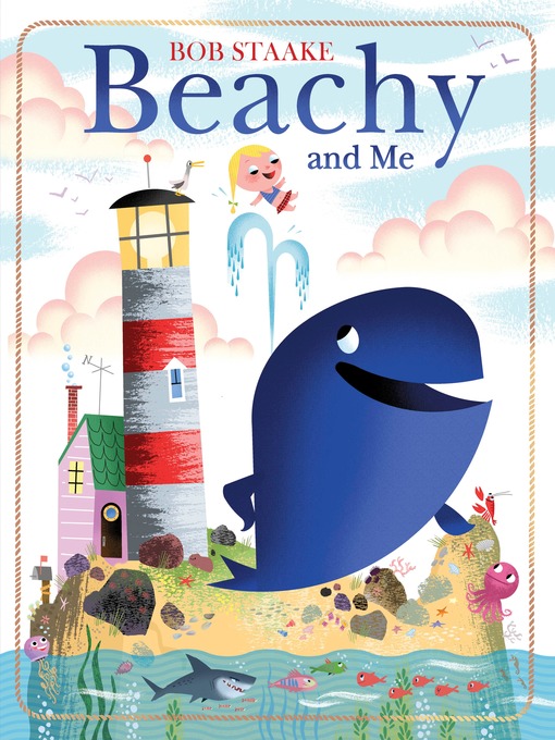 Title details for Beachy and Me by Bob Staake - Available
